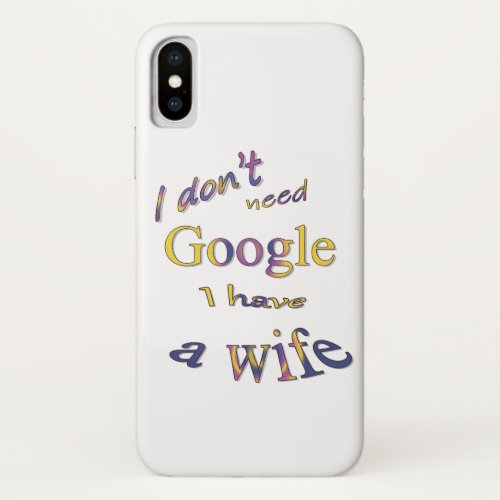Funny text about my wife iPhone x case