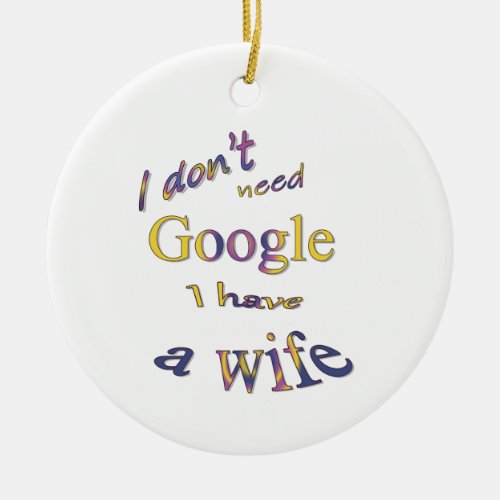 Funny text about my wife ceramic ornament