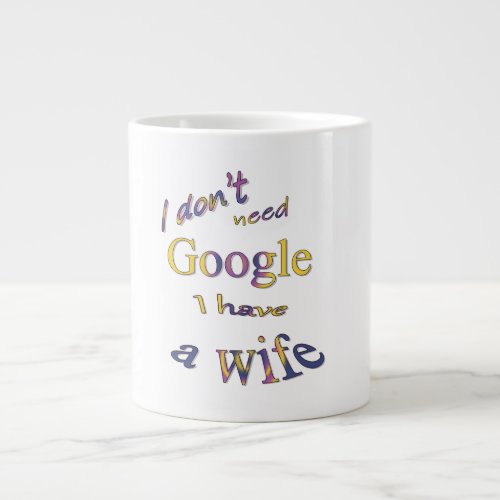 Funny text about my wife giant coffee mug
