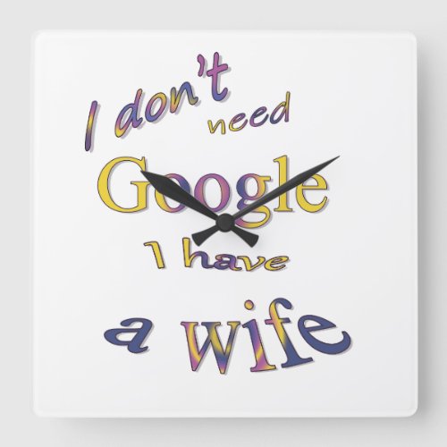 Funny text about my wife square wall clock