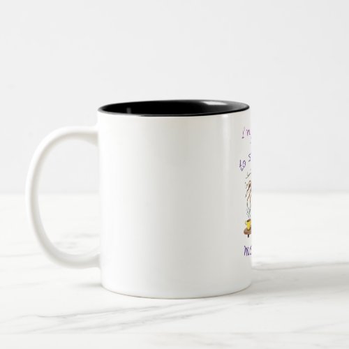 Funny text about welcoming a new day Two_Tone coffee mug