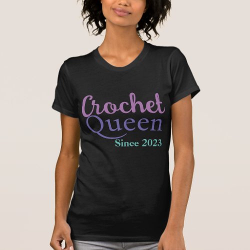 Funny Text Crochet Queen Since 2023 Women T_Shirt