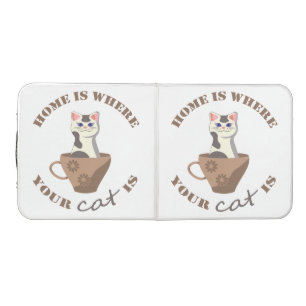Funny text Home is where your cat is in cup Beer Pong Table