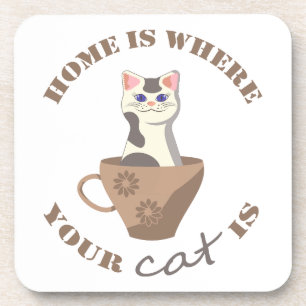 Funny text Home is where your cat is in cup Beverage Coaster