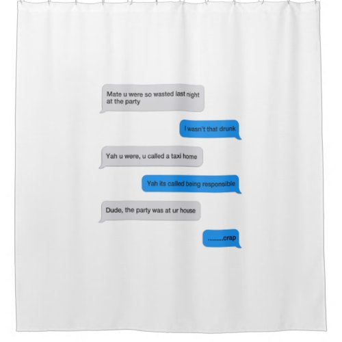 Funny text message shower curtain