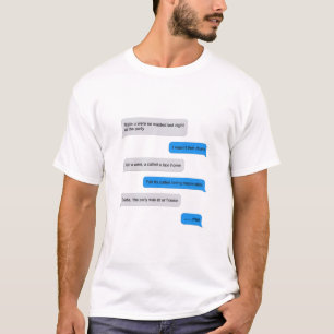 Funny text message T-Shirt