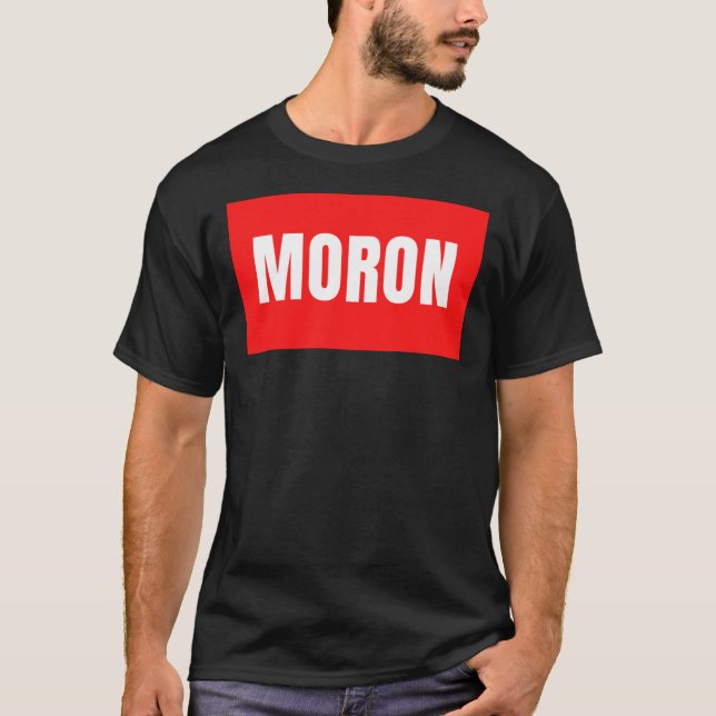 Funny text "moron" Classic T-Shirt (Front)