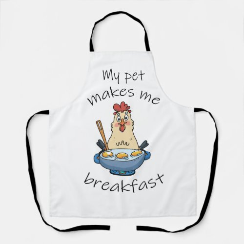 Funny text The hen is making breakfast Apron