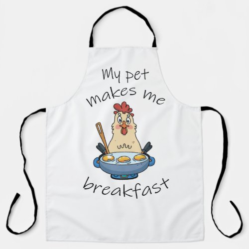 Funny text The hen is making breakfast Apron