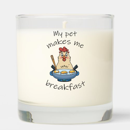 Funny text The hen is making breakfast Scented Candle