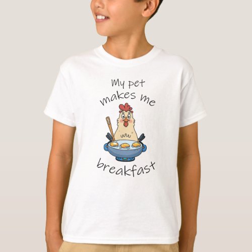Funny text The hen is making breakfast T_Shirt