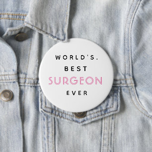 Funny Text World's Best Surgeon Ever Gift Button
