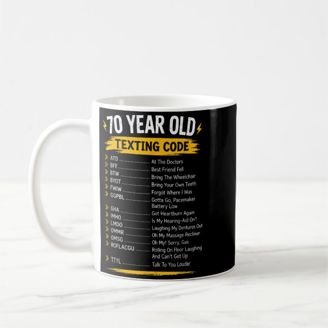 Funny Texting Code For 70 Year Olds Gift For Coffee Mug (Left)
