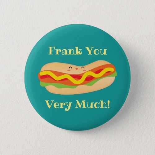 Funny Thank You Very Much Humorous Hot Dog Pun Button