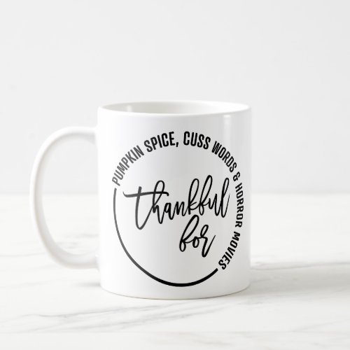 Funny Thankful For Thanksgiving Coffee Mug