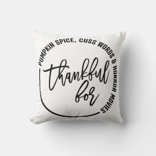 Funny Thankful For Thanksgiving Throw Pillow
