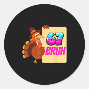 Funny Thanksgiving 67 Baseball Drip Gobble Turkey  Classic Round Sticker