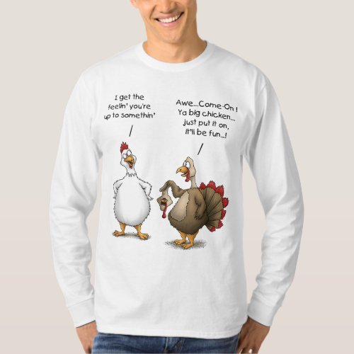 Funny Thanksgiving Big Chicken It ll Be Fun Turkey T_Shirt