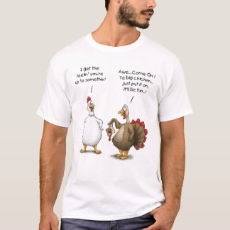 Funny Thanksgiving Big Chicken It’Ll Be Fun Turkey T-Shirt