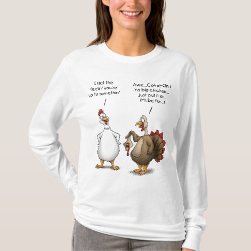 Funny Thanksgiving Big Chicken It ll Be Fun Turkey T_Shirt
