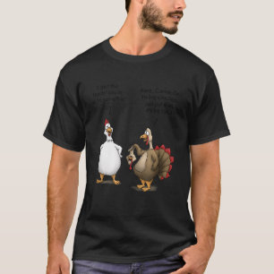 Funny Thanksgiving Big Chicken Itll Be Fun Turkey T-Shirt