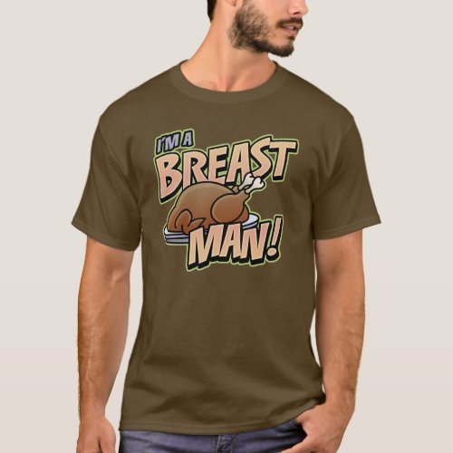 Funny Thanksgiving Breast Man Basic dark t shirt