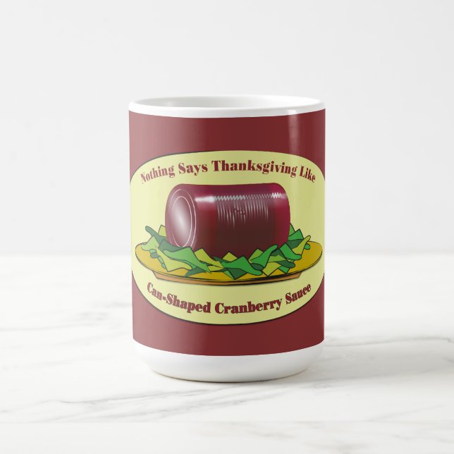 Funny Thanksgiving Canned Cranberry Sauce Coffee Mug (Center)