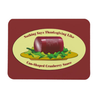 Funny Thanksgiving Canned Cranberry Sauce Magnet
