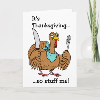 Funny Thanksgiving card | Zazzle