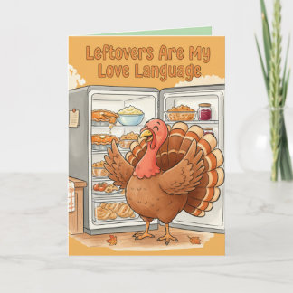 Funny Thanksgiving Card – Leftovers Are My Love La