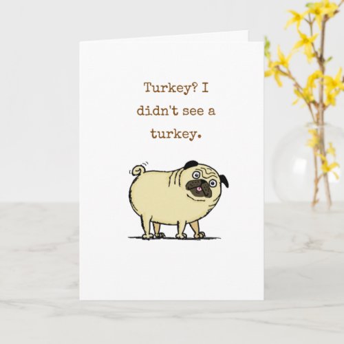 Funny Thanksgiving Card With Pug