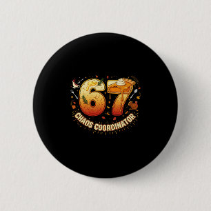 Funny Thanksgiving Chaos Coordinator 67 Meme Fall  Button