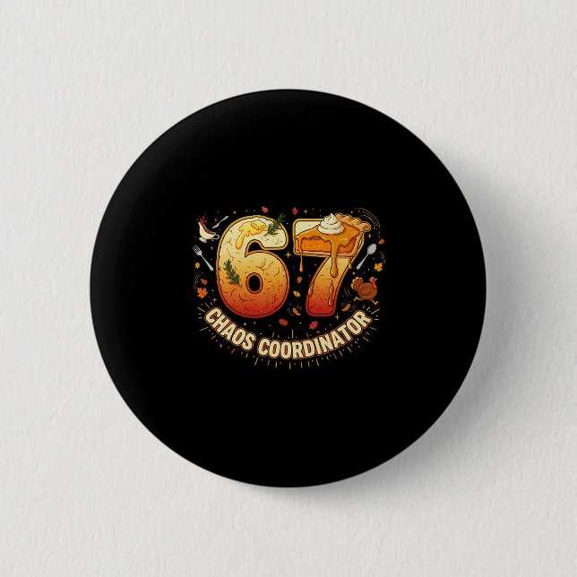 Funny Thanksgiving Chaos Coordinator 67 Meme Fall  Button (Front)