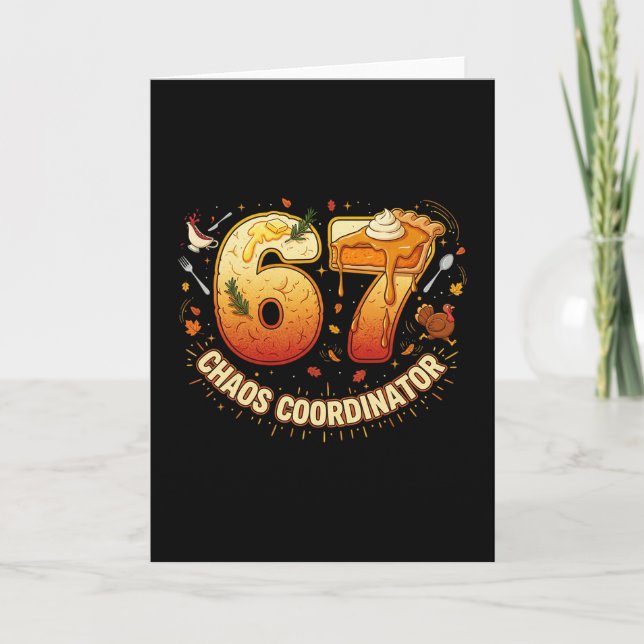 Funny Thanksgiving Chaos Coordinator 67 Meme Fall  Card (Front)