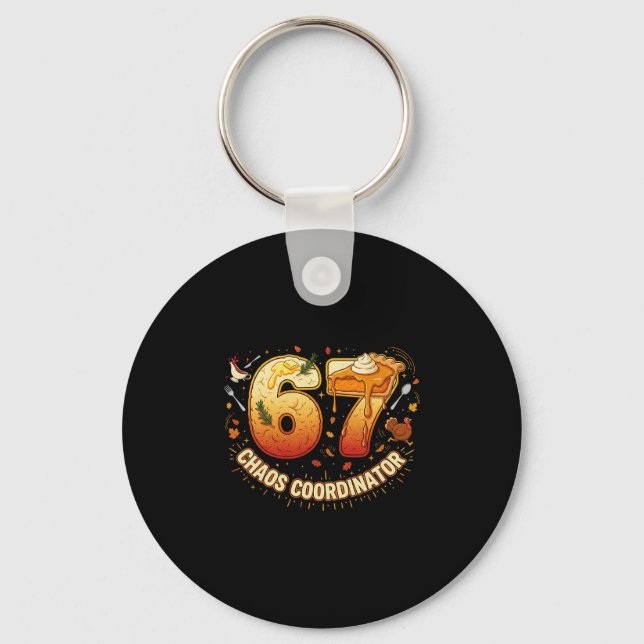 Funny Thanksgiving Chaos Coordinator 67 Meme Fall  Keychain (Front)