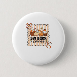 Funny Thanksgiving Classic T-Shirt.png Button