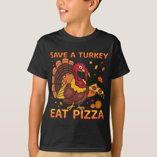 Funny Thanksgiving costume save a turkey eat pizza T_Shirt