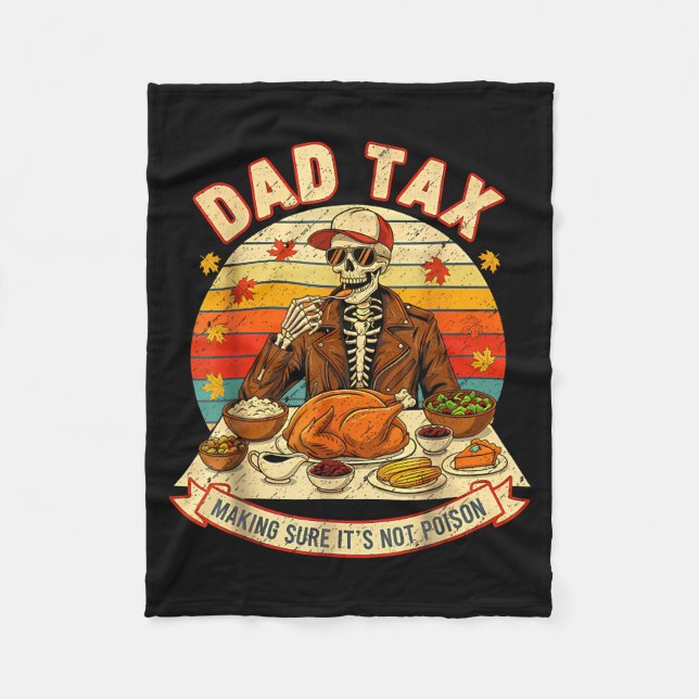 Funny Thanksgiving Dad Tax Skeleton Turkey Day Foo Fleece Blanket (Front)