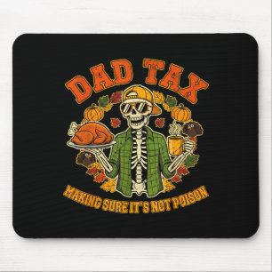 Funny Thanksgiving Dad Tax Skeleton Turkey Day Foo Mouse Pad