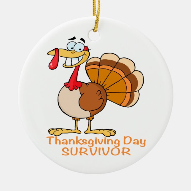 funny thanksgiving day survivor turkey ceramic ornament (Front)