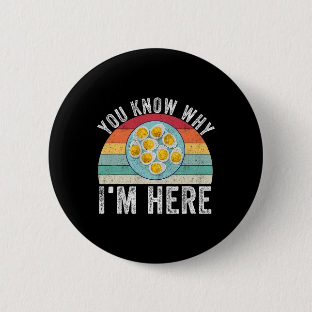 Funny Thanksgiving Deviled Eggs You Know Why I'm H Button (Front)