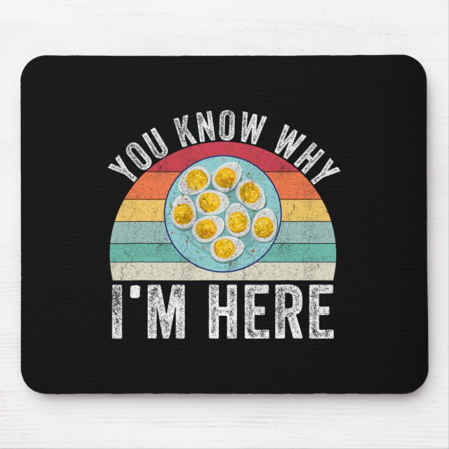 Funny Thanksgiving Deviled Eggs You Know Why I'm H Mouse Pad (Front)