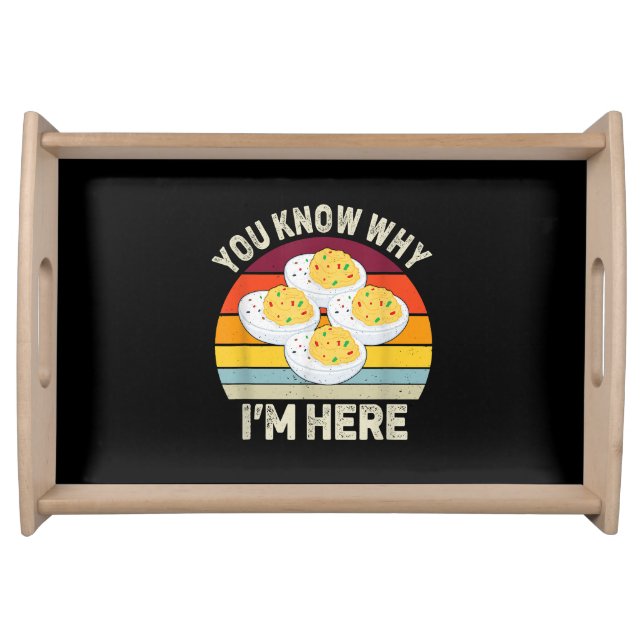 Funny Thanksgiving Deviled Eggs You Know Why I'm H Serving Tray (Front)