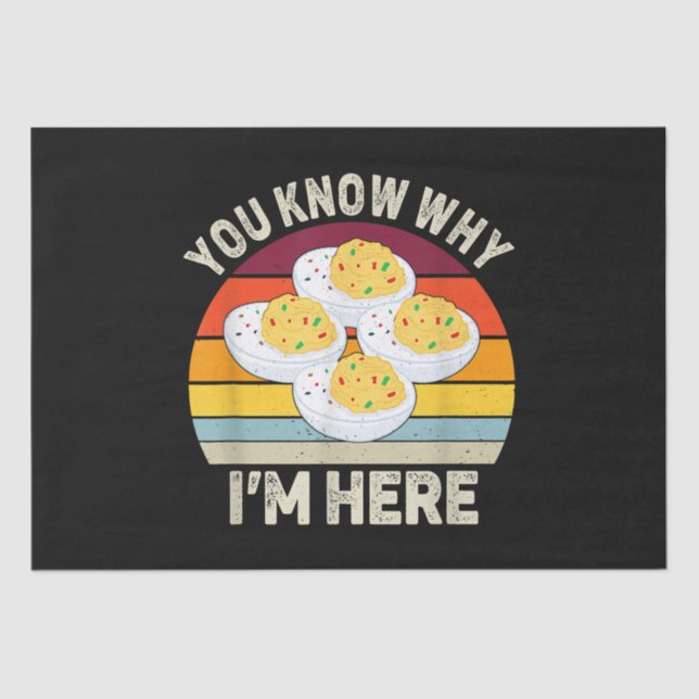 Funny Thanksgiving Deviled Eggs You Know Why I'm H Tissue Paper (Front)