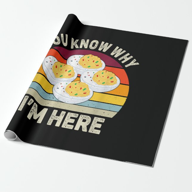 Funny Thanksgiving Deviled Eggs You Know Why I'm H Wrapping Paper (Unrolled)