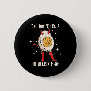 Funny Thanksgiving Dinner Bad Day To Be A Deviled  Button