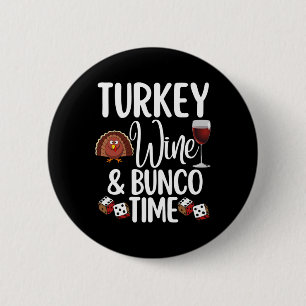 Funny Thanksgiving Fall Humor Turkey Wine and Bunc Button