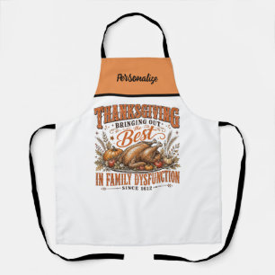 Funny Thanksgiving Family Dysfunction Quote Humor Apron