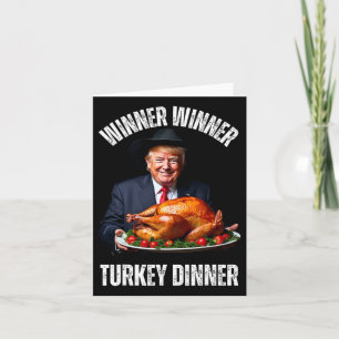 Funny Thanksgiving Family Trump Winner Winner Turk Card