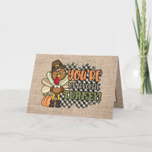 funny Thanksgiving favorite turkey add sentiment  Holiday Card